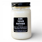 Ask Your Father Funny Candle