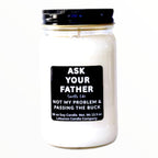 Ask Your Father Funny Candle